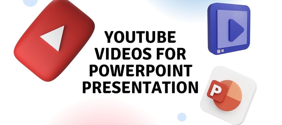 YouTube Videos for Powerpoint Presentation
